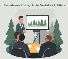 Gospodarka leśna na Posiedzeniu Komisji Rady Powiatu w Lublińcu